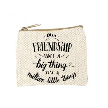 OUR FRIENDSHIP ISN'T... COIN PURSE